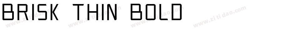 Brisk Thin Bold字体转换
